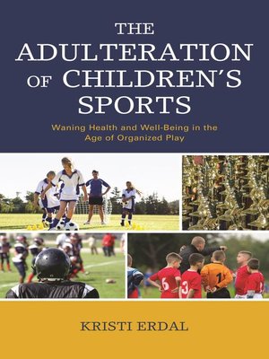 cover image of The Adulteration of Children's Sports